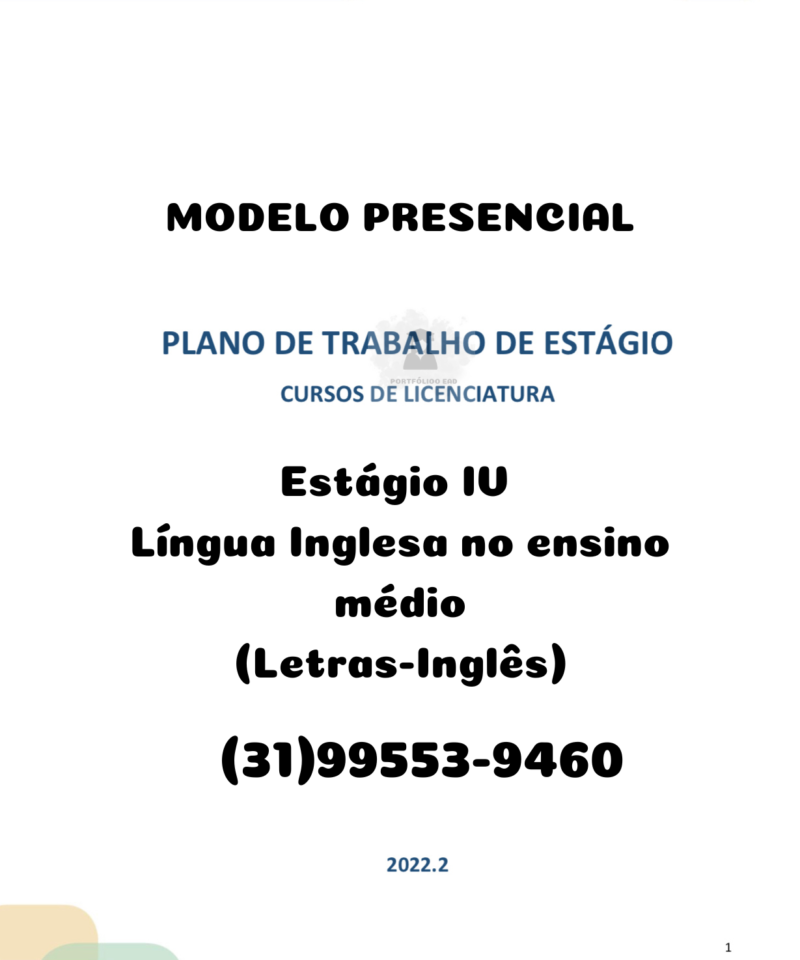 Plano de trabalho de estágio cursos de licenciatura - Estágio IV Língua Inglesa no ensino médio