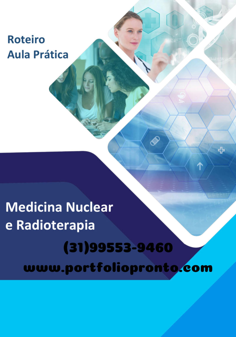 Roteiro aula prática Medicina Nuclear e Radioterapia
