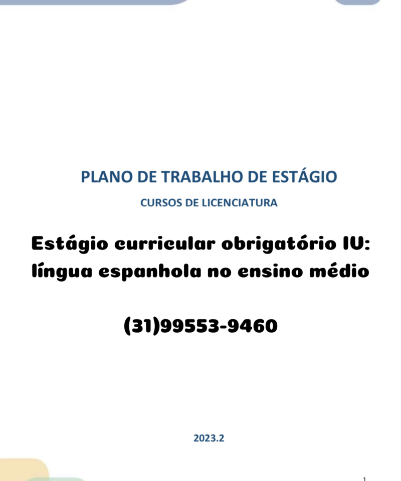 Plano de trabalho de estágio cursos de licenciatura: Estágio curricular obrigatório IV: língua espanhola no ensino médio