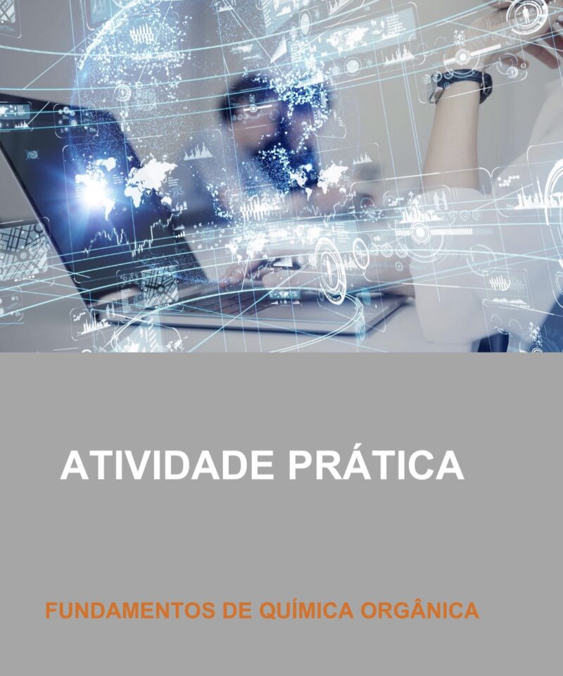 Atividade prática Fundamentos de química orgânica