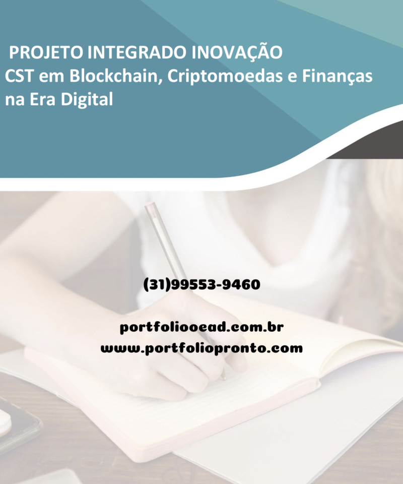Projeto integrado Inovação CST em Blockchain, Criptomoedas e Finanças na Era Digital