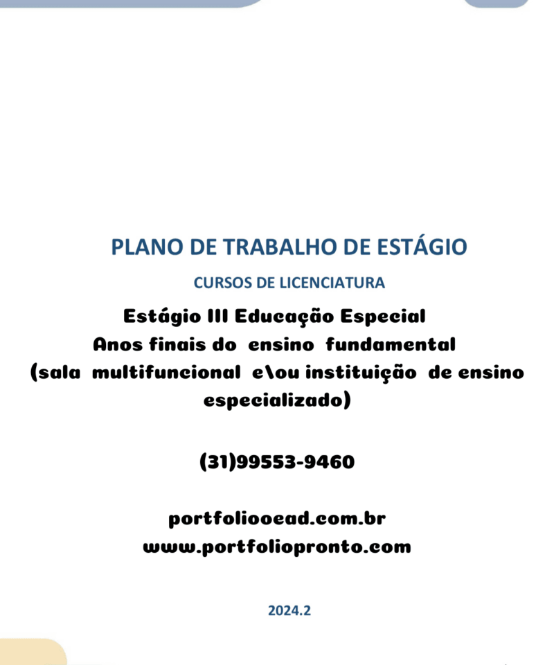 Estágio III Educação Especial Anos finais do ensino fundamental (sala multifuncional e/ou instituição de ensino especializado)