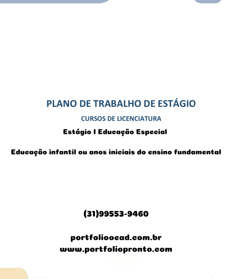 Estágio I Educação Especial Educação infantil ou anos iniciais do ensino fundamental