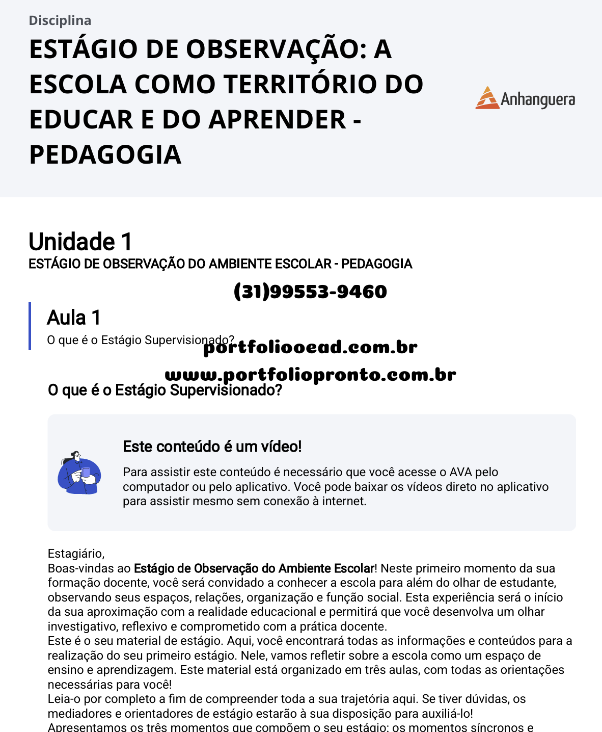 Estágio de observação A escola como território do educar e do aprender Estágio de observação A escola como território do educar e do aprender